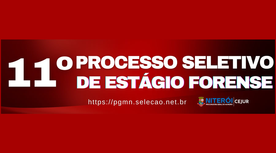 11° Processo Seletivo de Estágio Forense da PGM/Niterói – 2024 – Prefeitura Municipal de Niterói