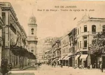 Rua Primeiro de Março: História e Transformação da Via Mais Icônica do Rio de Janeiro