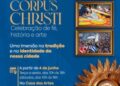 Exposição na Casa das Artes destaca tradição do Corpus Christi em São Gonçalo